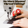 [PROMO 30% OFF] SewPRO™ Thread Cutter Attachment