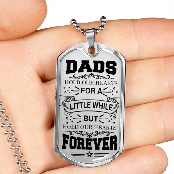 Dads Hold Our Hearts - Father's Day Gift - Gift Ideas For Dad - Military Dog Tag Necklace