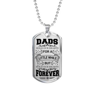 Dads Hold Our Hearts - Father's Day Gift - Gift Ideas For Dad - Military Dog Tag Necklace