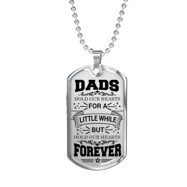 Dads Hold Our Hearts - Father's Day Gift - Gift Ideas For Dad - Military Dog Tag Necklace