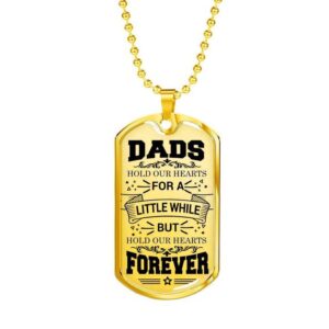 Dads Hold Our Hearts - Father's Day Gift - Gift Ideas For Dad - Military Dog Tag Necklace