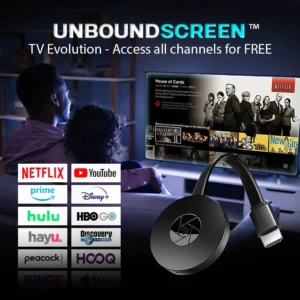 UnboundScreen™ TV Evolution